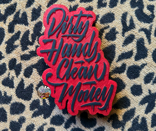 Dirty Hands Clean Money Car Freshie